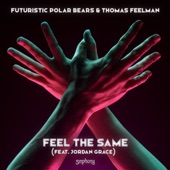 Feel The Same (feat. Jordan Grace) artwork