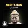 Meditation Mantras – Music for Chakra Balancing, Yoga Therapy, Music for Spa, Zen Relaxation, Healing Mantras, Guided Meditation, Restful Sleep album lyrics, reviews, download