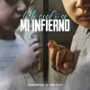 Mi Cielo y Mi Infierno - Single album lyrics, reviews, download