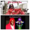 Die Without You (Chopped and Screwed) [feat. Dawn Richard] - Single album lyrics, reviews, download