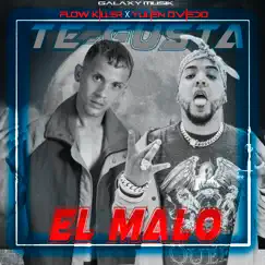 Te Gusta el Malo - Single by Galaxy Musik, Flow Killer & Yulien Oviedo album reviews, ratings, credits