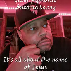 It's all about the name of Jesus by Elder Alphonso Antoine Lacey & Minister Darrell Herry album reviews, ratings, credits