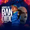 Marca de Bandido song lyrics