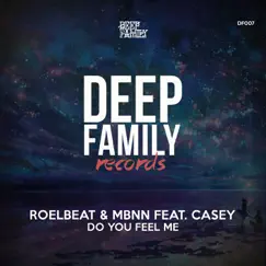 Do You Feel Me (feat. Casey) - Single by RoelBeat & MBNN album reviews, ratings, credits
