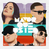 Mayor Que Usted - Natti Natasha, Daddy Yankee &amp; Wisin &amp; Yandel Cover Art