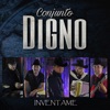 Conjunto Digno - Invéntame