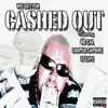 We Getten Cashed Out (feat. Casper Capone & Eclipz) - Single album lyrics, reviews, download
