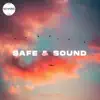 Stream & download Safe & Sound - Single