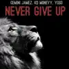Never Give Up - Single (feat. KD Moneyy & Yoso) - Single album lyrics, reviews, download