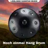 Noch einmal Hang Drum album lyrics, reviews, download