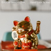 Good Luck To You artwork