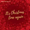It's Christmas Time Again - Single album lyrics, reviews, download