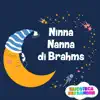 Ninna Nanna Di Brahms - Single album lyrics, reviews, download