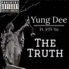 The Truth (feat. FTF Yo) - Single album lyrics, reviews, download