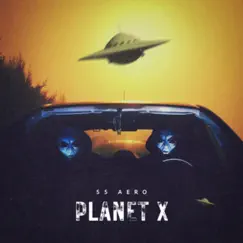 Planet X - Single by 55 Aero album reviews, ratings, credits