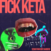 FICK KETA - Sebastian der Saubere