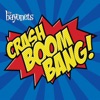 Crash Boom Bang!