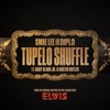 Tupelo Shuffle (From The Original Motion Picture Soundtrack ELVIS) - Single artwork