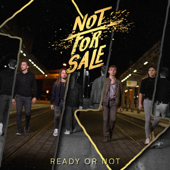 Ready Or Not - Not For Sale