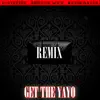 Get the Yayo (feat. Kevin Gates) [Get The Yayo Remix] song lyrics