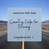 Country Folk for Driving, Long Road Vol. 1 album lyrics, reviews, download
