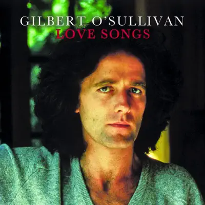 Love Songs - Gilbert O'sullivan