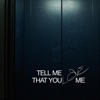 Tell Me That You Love Me (feat. Leeyou & Danceey) - Single