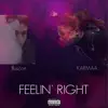Feelin' right - Single album lyrics, reviews, download
