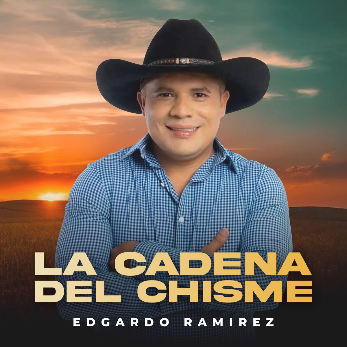 ‎La Cadena del Chisme Single de Edgardo Ramírez en Apple Music