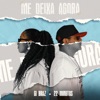 Me Deixa Agora - Single