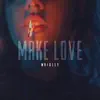 Stream & download Make Love - Single