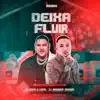 Deixa Fluir (Remix) - Single [feat. MC Kevin O Chris] - Single album lyrics, reviews, download
