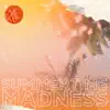 Summertime Madness - Single album lyrics, reviews, download