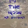 To the Moon - Single album lyrics, reviews, download