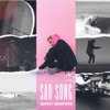 Sad Song - Single