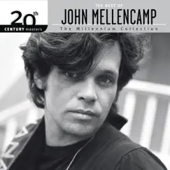 20th Century Masters - The Millennium Collection: The Best of John Mellencamp by John Mellencamp album reviews, ratings, credits