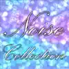 White Brown & Pink Noise Collection for Meditation Relaxation Study Focus ASMR Newborn Lullaby Deep Sleep album lyrics, reviews, download