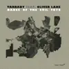 Dance of the Evil Toys (feat. Oliver Lake) album lyrics, reviews, download