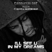 GrooveGalore Muzik - I'll See U in My Dreams
