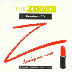 The Zeroes - Leaving Our Mark - EP by Roger Henderson, Jimmy Quicksand & Peter Richards album reviews, ratings, credits