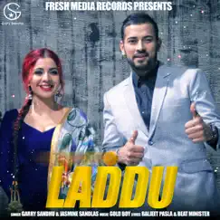 Laddu - Single by Garry Sandhu & Jasmine Sandlas album reviews, ratings, credits