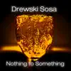 Nothing to Something (Instrumental) - Single album lyrics, reviews, download