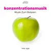 Stream & download Konzentrationsmusik - Musik Zum Relaxen mit den erstaunlichsten Naturgeräuschen