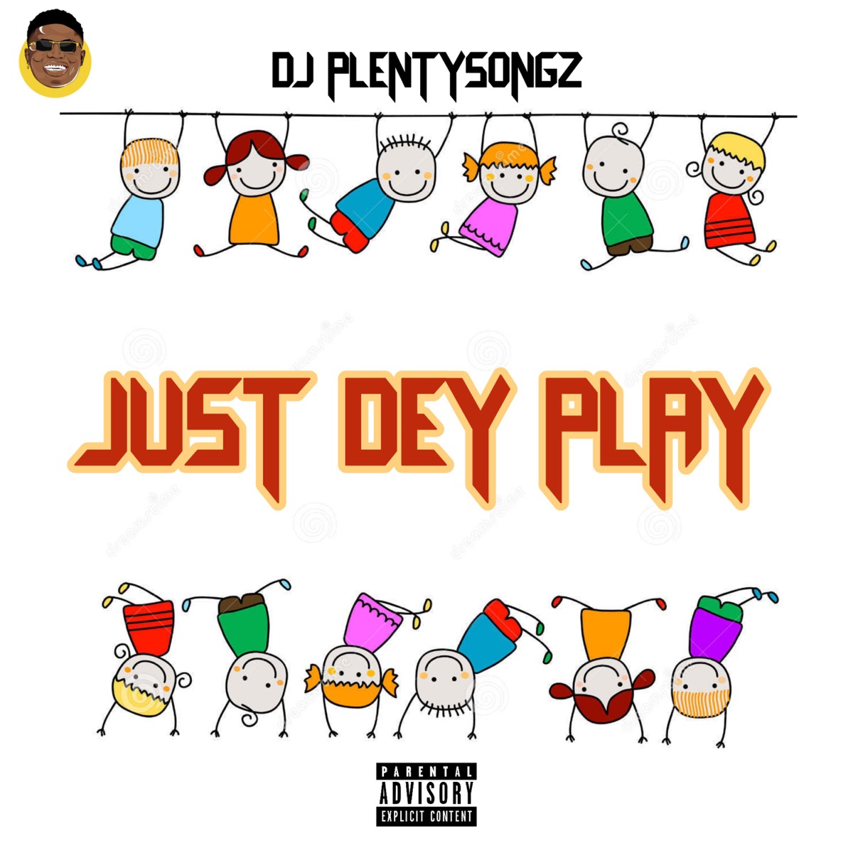 DJ PlentySongz - Just Dey Play - Single