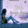 Laila Barga Pyar - Single album lyrics, reviews, download