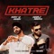 Khatre (feat. Harj Nagra) - Kay v Singh lyrics