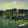 Lost In This Moment (The Remixes) - Single
