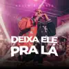 Deixa Ele pra Lá (Ao Vivo) - Single album lyrics, reviews, download