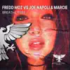 Stream & download Breathe Free (Fredd Moz vs. Joe Napoli vs. Marcie) - Single