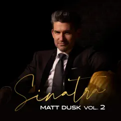 Sinatra, Vol. 2 by Matt Dusk album reviews, ratings, credits